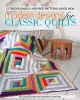 Modern Designs for Classic Quilts - 12 Traditionally Inspired Patterns Made New (Paperback) - Kelly Biscopink Photo