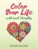 Color Your Life with Good Thoughts (Paperback) - Margaret Ann Lembo Photo