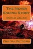 The Never Ending Story - Second Volume (Paperback) - Cristian Butnariu Photo