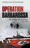 Operation Barbarossa - Nazi Germany's War in the East, 1941-1945 (Hardcover, New) - Christian Hartmann Photo