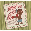 Jimmy the Greatest! (Hardcover) - Jairo Buitrago Photo