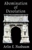 Abomination of Desolation (Paperback) - Arlin E Nusbaum Photo