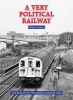 A Very Political Railway - The Rescue of the North London Line (Hardcover) - Wayne Asher Photo