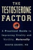 The Testosterone Factor - A Practical Guide to Improving Vitality and Virility, Naturally (Paperback) - Shafiq Qaadri Photo