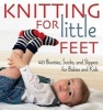 Knitting for Little Feet - 40 Booties, Socks, and Slippers for Babies and Kids (Hardcover) - Trafalgar Square Books Photo