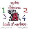 My First Alabama Book of Numbers (Board book) - Donna Howard Photo