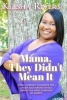 Mama They Didn't Mean It (Paperback) - Keesha Rivers Photo