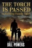 The Torch Is Passed - A Harding Family Story (Paperback) - Bill Powers Photo