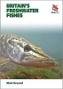 Britain's Freshwater Fishes (Paperback) - Mark Everard Photo