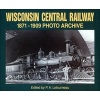 Wisconsin Central Railway, 1871-1909 (Paperback, illustrated edition) - Peter Letourneau Photo