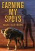 Earning My Spots (Hardcover) - Mark L Eastburn Photo