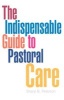 The Indispensable Guide to Pastoral Care (Paperback) - Sharyl B Peterson Photo