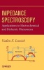 Impedance Spectroscopy - Applications to Electrochemical and Dielectric Phenomena (Hardcover) - Vadim F Lvovich Photo