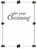 For Your Christening (Hardcover, 1st Special edition) - Alex Steele Morgan Photo