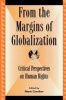 From the Margins of Globalization - Critical Perspectives on Human Rights (Paperback) - Neve Gordon Photo