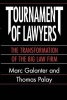 Tournament of Lawyers - Transformation of a Big Law Firm (Paperback, New edition) - Marc Galanter Photo