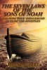 The Seven Laws of the Sons of Noah - And How They Influenced Acts of the Apostles (Paperback) - James A Nollet Photo