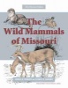 The Wild Mammals of Missouri (Paperback, 3rd Revised edition) - Charles W Schwartz Photo