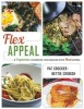 Flex Appeal - The Vegetarian Cookbook for Families with Meat-Eaters (Paperback) - Liz Pearson Photo