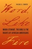 Word, Like Fire - Maria Stewart, the Bible and the Rights of African Americans (Hardcover, New) - Valerie C Cooper Photo