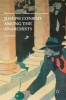 Joseph Conrad Among the Anarchists 2016 - Nineteenth Century Terrorism and the Secret Agent (Hardcover, 1st Ed. 2016) - David Mulry Photo