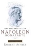 The Rise and Fall of Napoleon, v. 1 - Rise (Paperback, New Ed) - Robert B Asprey Photo