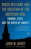 Roger Williams and the Creation of the American Soul - Church, State, and the Birth of Liberty (Paperback) - John M Barry Photo