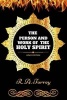 The Person and Work of the Holy Spirit - By : Illustrated (Paperback) - Reuben Archer Torrey Photo