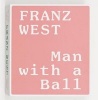 Franz West - Man with a Ball (Hardcover) - Matthias Goldmann Photo