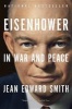 Eisenhower in War and Peace (Paperback) - Jean Edward Smith Photo