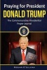 Praying for President Donald Trump - The Commemorative Presidential Prayer Journal (Paperback) - Meghan OSullivan Photo