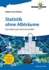 Statistik Ohne Albtraume - Eine Einfuhrung Fur Biowissenschaftler (German, Paperback) - Helmut F van Emden Photo