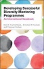 Developing Successful Diversity Mentoring Programmes: An International Casebook (Paperback, New) - David Clutterbuck Photo