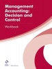 Management Accounting: Decision and Control Workbook (Paperback) - Aubrey Penning Photo