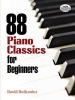 88 Piano Classics for Beginners (Paperback) - David Dutkanicz Photo