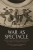 War as Spectacle - Ancient and Modern Perspectives on the Display of Armed Conflict (Paperback, NIP) - Anastasia Bakogianni Photo