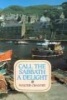 Call the Sabbath a Delight (Paperback) - Walter J Chantry Photo