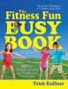 The Fitness Fun Busy Book - 365 Fun Physical Activities for Toddlers and Preschoolers (Paperback) - Trish Kuffner Photo