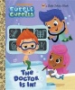 The Doctor Is In! (Bubble Guppies) (Hardcover) - Golden Books Photo