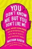 You Don't Know Me But You Don't Like Me - Phish, Insane Clown Posse, and My Misadventures with Two of Music's Most Maligned Tribes (Paperback, Original) - Nathan Rabin Photo