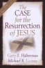 The Case for the Resurrection of Jesus (Paperback, New) - Gary R Habermas Photo