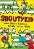 How Harry Riddles Totally Went Wild (Shoutykid, Book 4) (Paperback) - Simon Mayle Photo