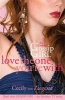 The Carlyles - Love the One You're with (Paperback) - Cecily Von Ziegesar Photo