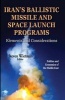 Iran's Ballistic Missile & Space Launch Programs - Elements & Considerations (Hardcover) - Steven Wietman Photo