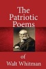 The Patriotic Poems of Walt  (Paperback) - Whitman Photo