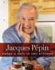  - Heart & Soul in the Kitchen (Hardcover) - Jacques Pepin Photo