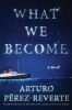 What We Become (Hardcover) - Arturo Perez Reverte Photo