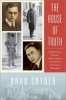 The House of Truth - A Washington Political Salon and Foundations of American Liberalism (Hardcover) - Brad Snyder Photo