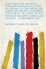 Chapters in the History of Yorkshire - Being a Collection of Original Letters, Papers, and Public Documents, Illustrating the State of the County in Th (Paperback) - Cartwright James Joel 1842 1903 Photo