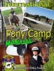 International Pony Camp Manual (Paperback) - Melanie Patton Photo